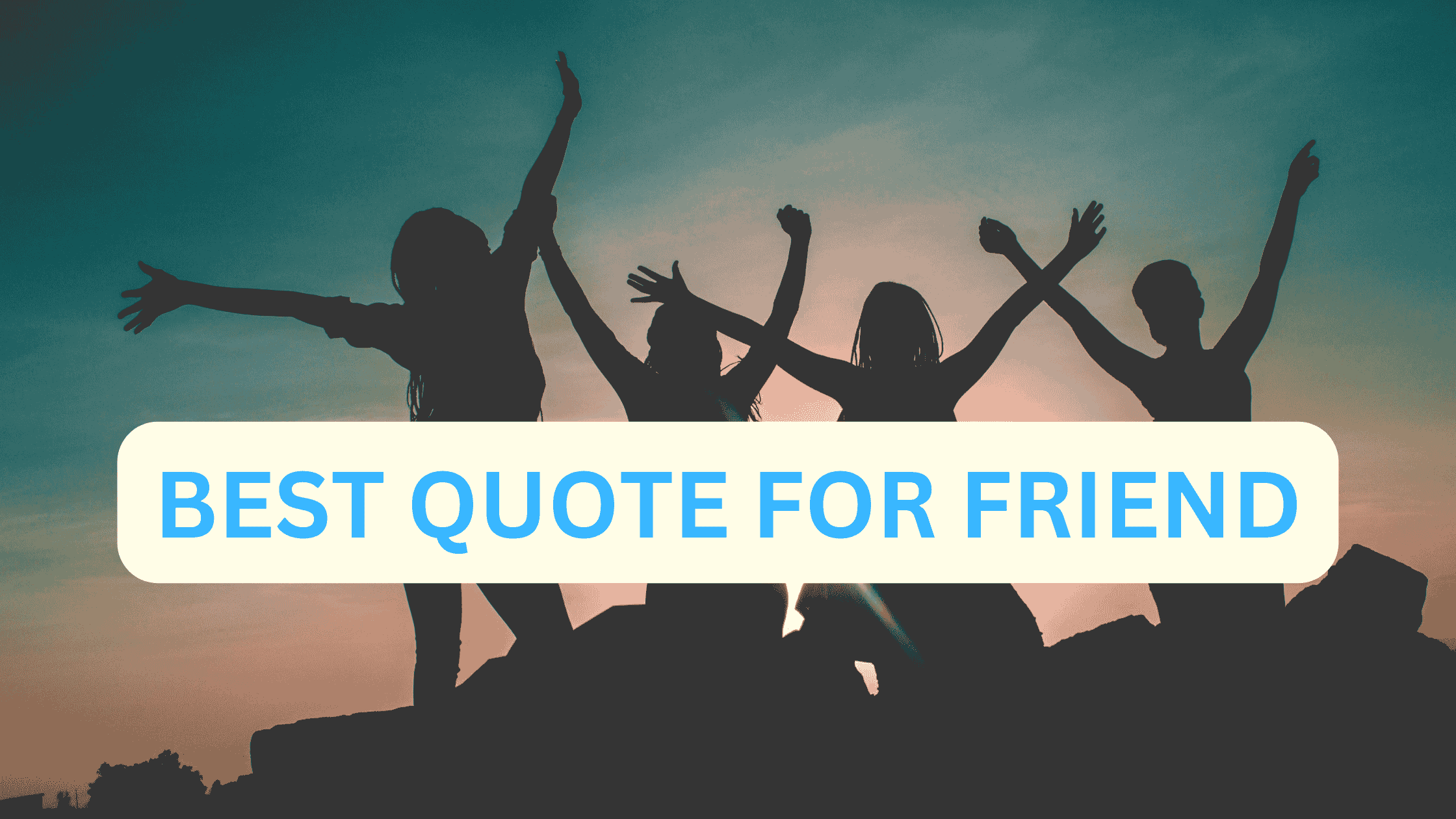 Best Quote for Friend
