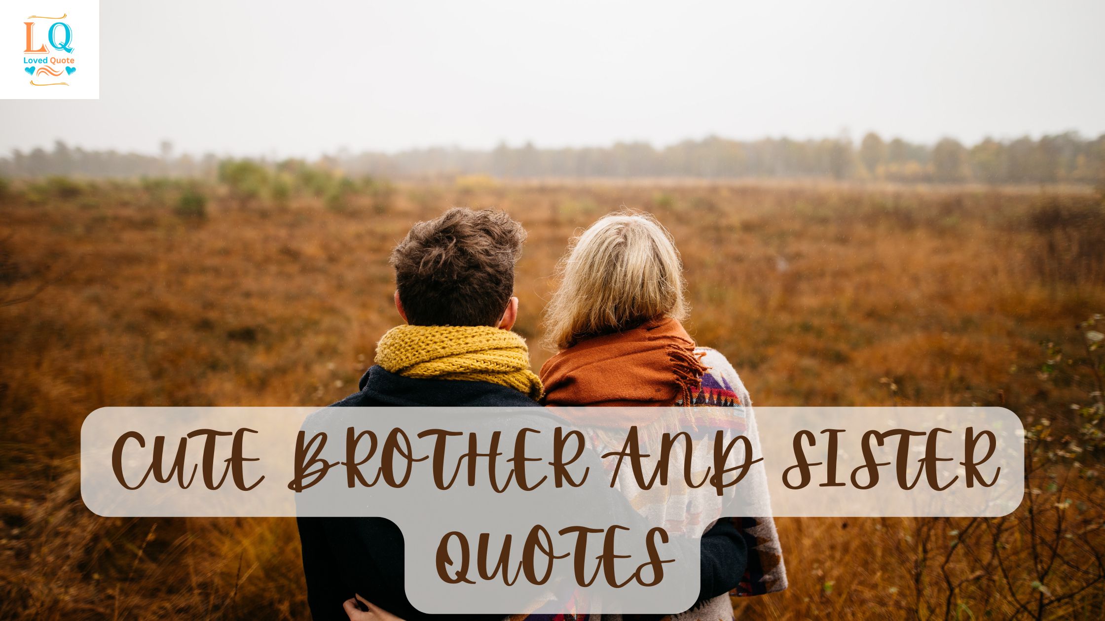 Cute Brother And Sister Quotes