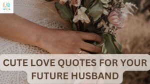 Cute Love Quotes for Your Future Husband