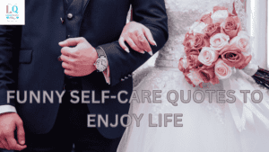 Funny Self-Care Quotes To Enjoy Life