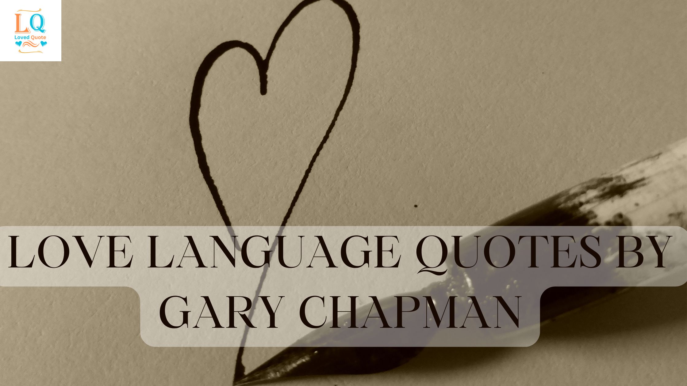 Love Language Quotes by Gary Chapman