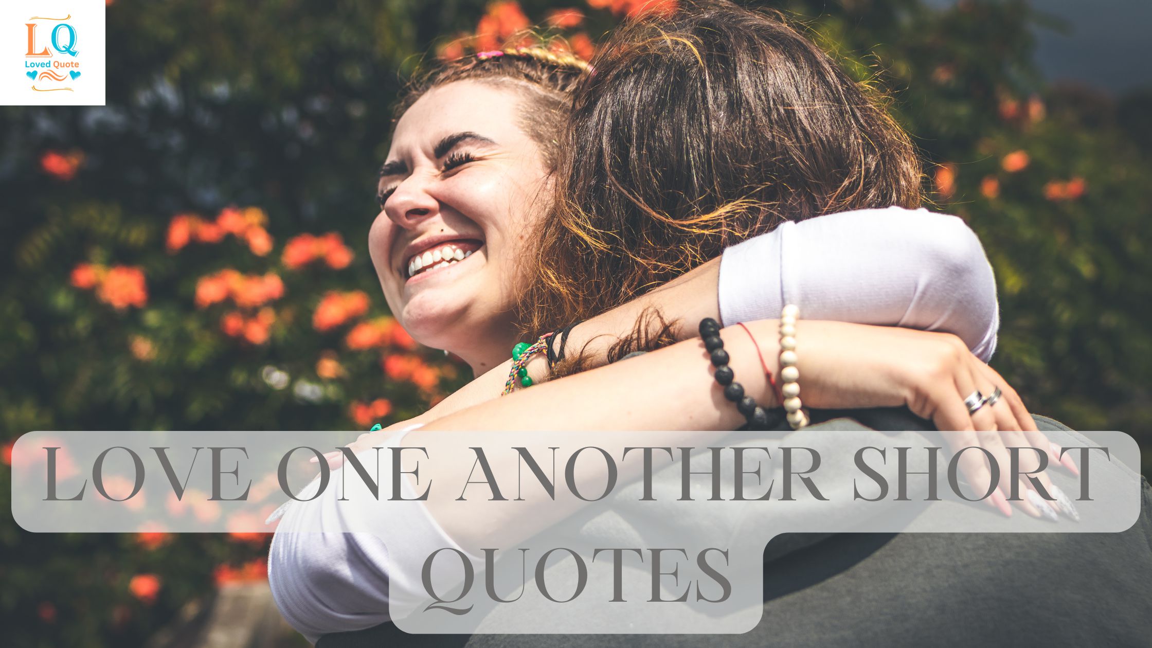 Love One Another Short Quotes