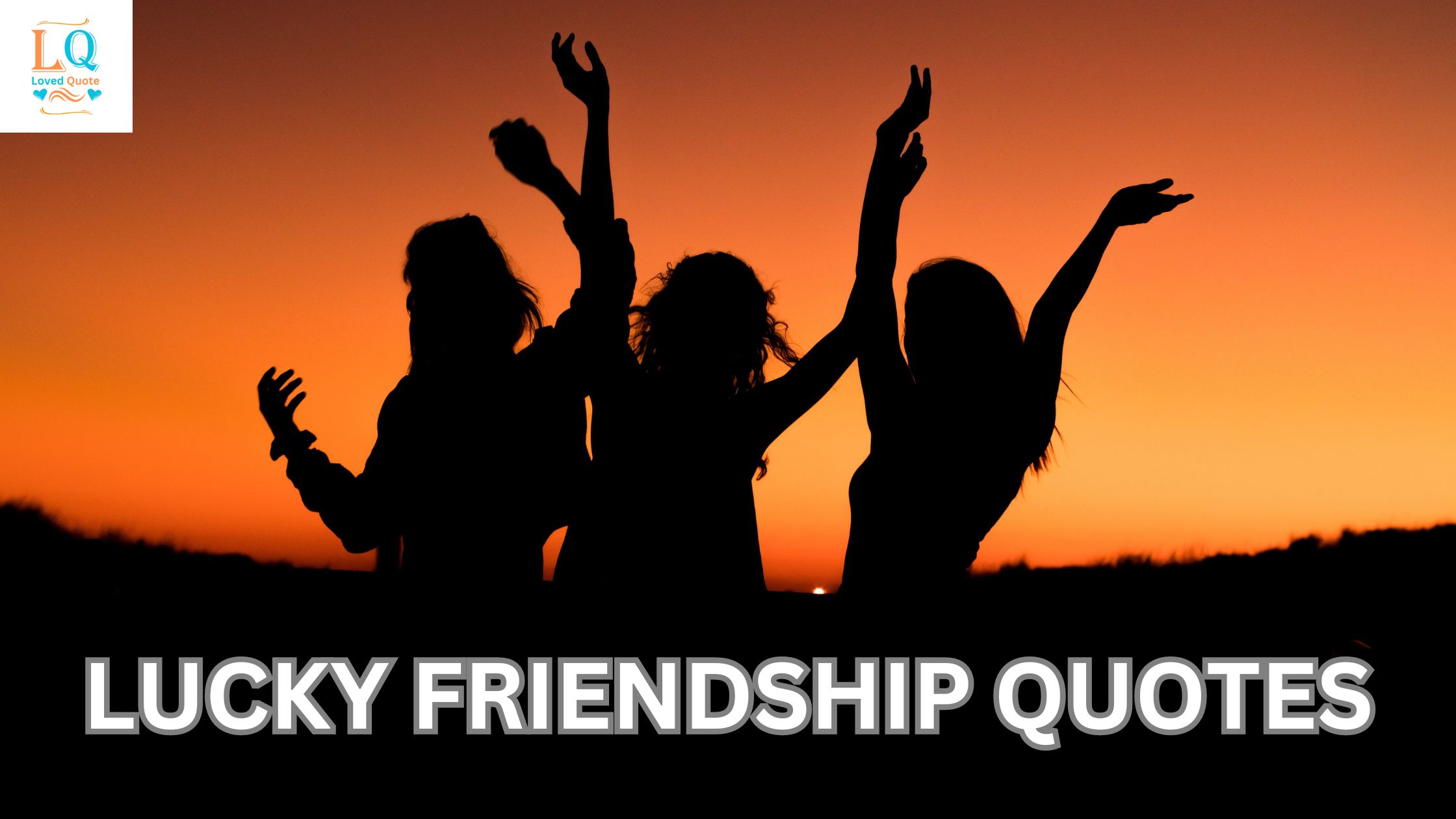 Lucky Friendship Quotes