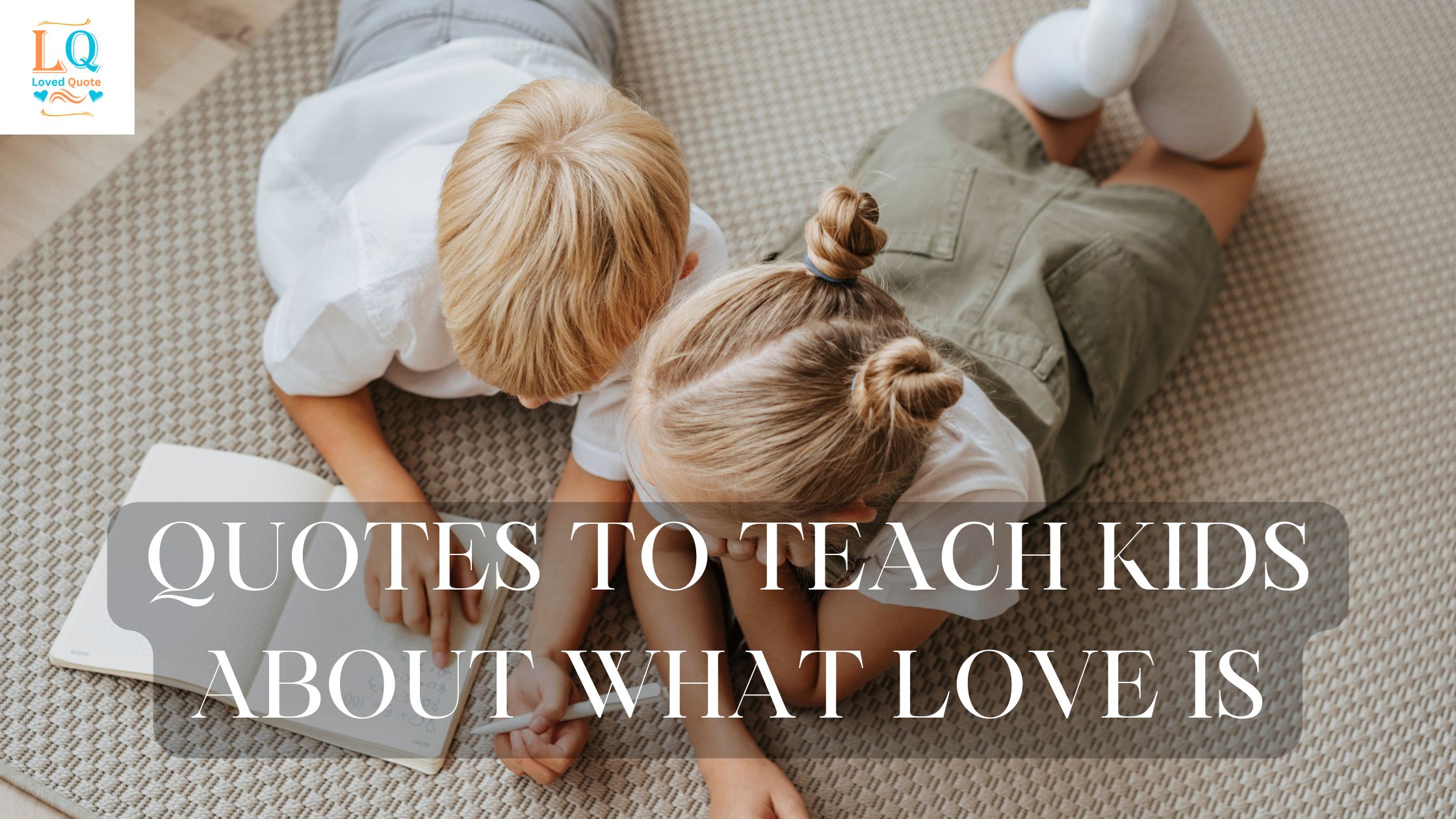 Quotes to Teach Kids About What Love Is