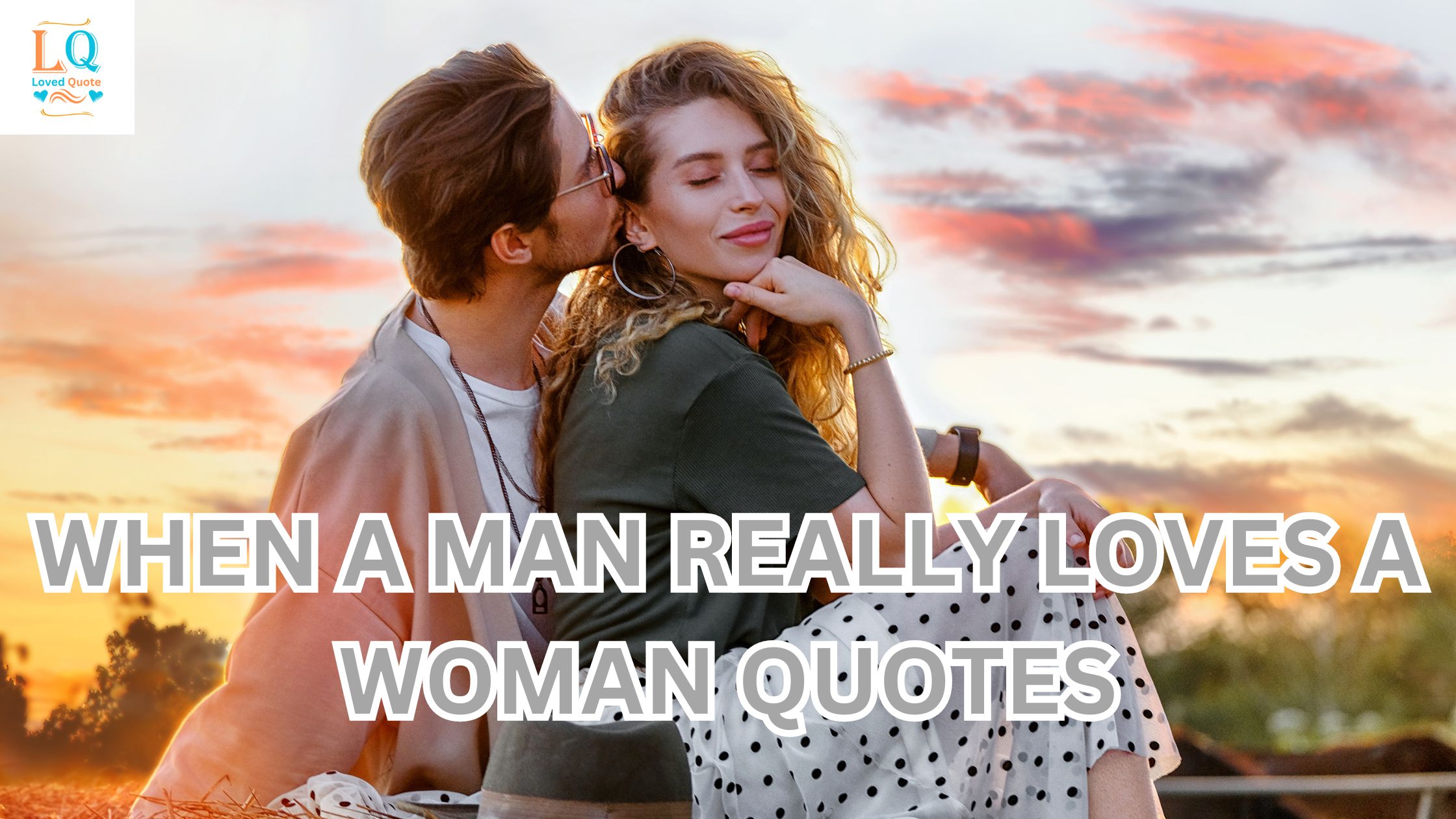 When A Man Really Loves A Woman Quotes