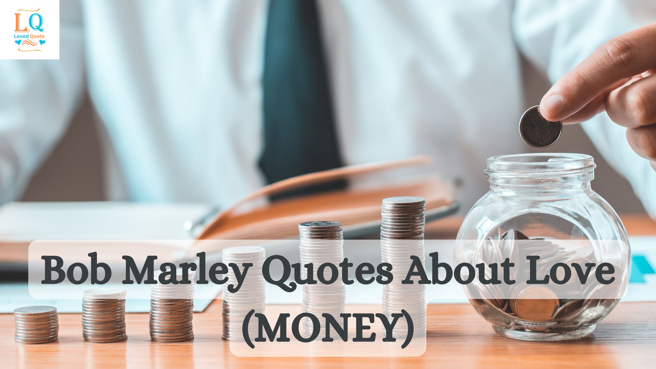 Bob Marley Quotes About Love (MONEY)