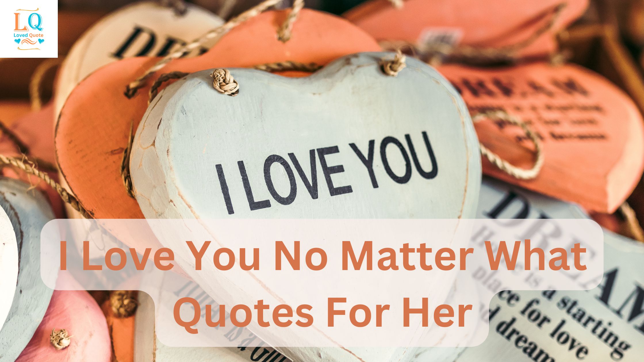I Love You No Matter What Quotes For Her