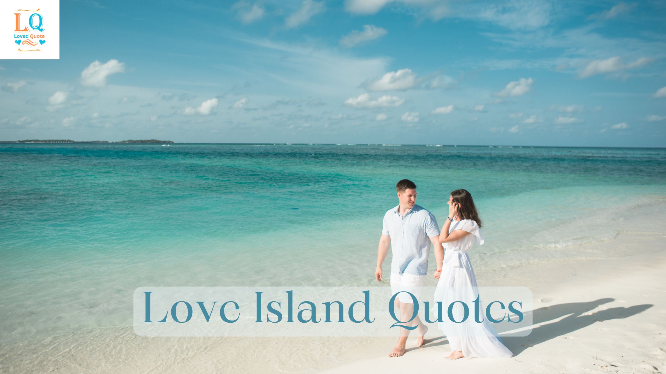 Love Island Quotes