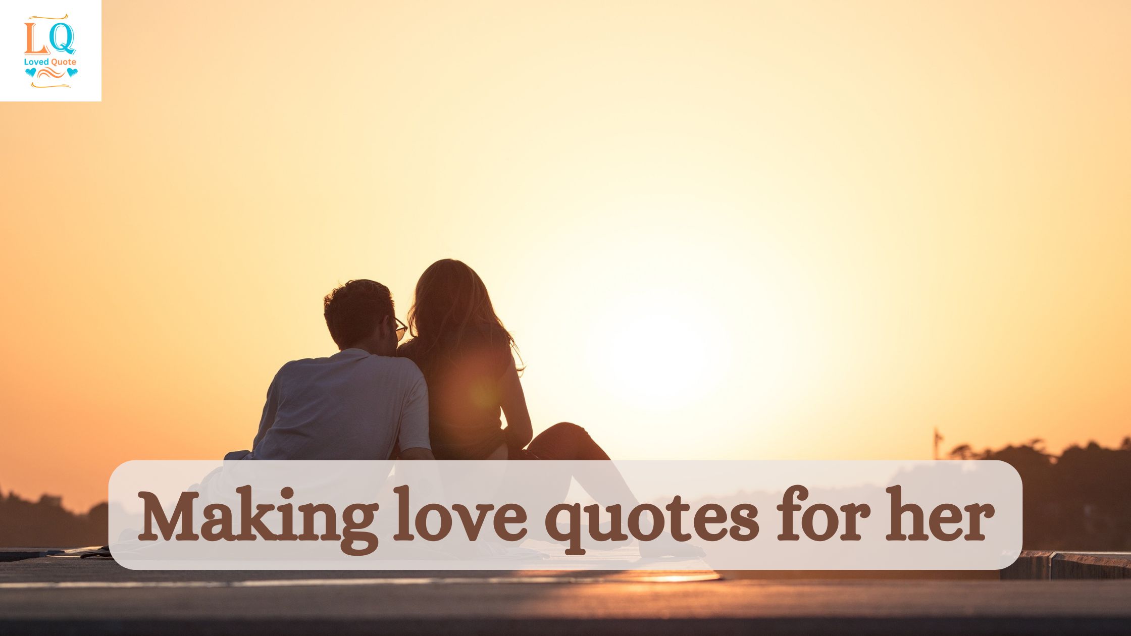 Making love quotes for her