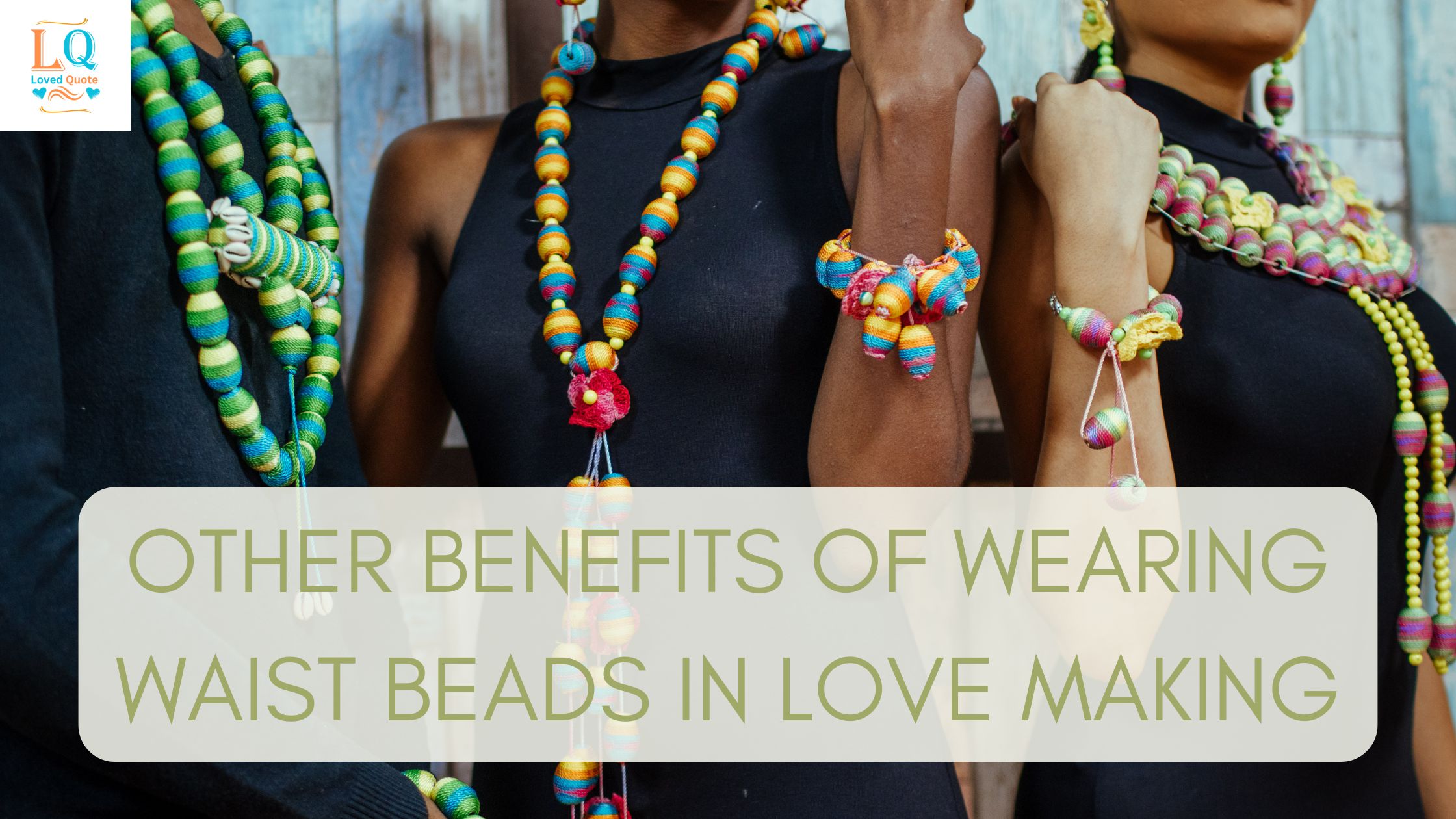 Other Benefits of Wearing Waist Beads in Love Making