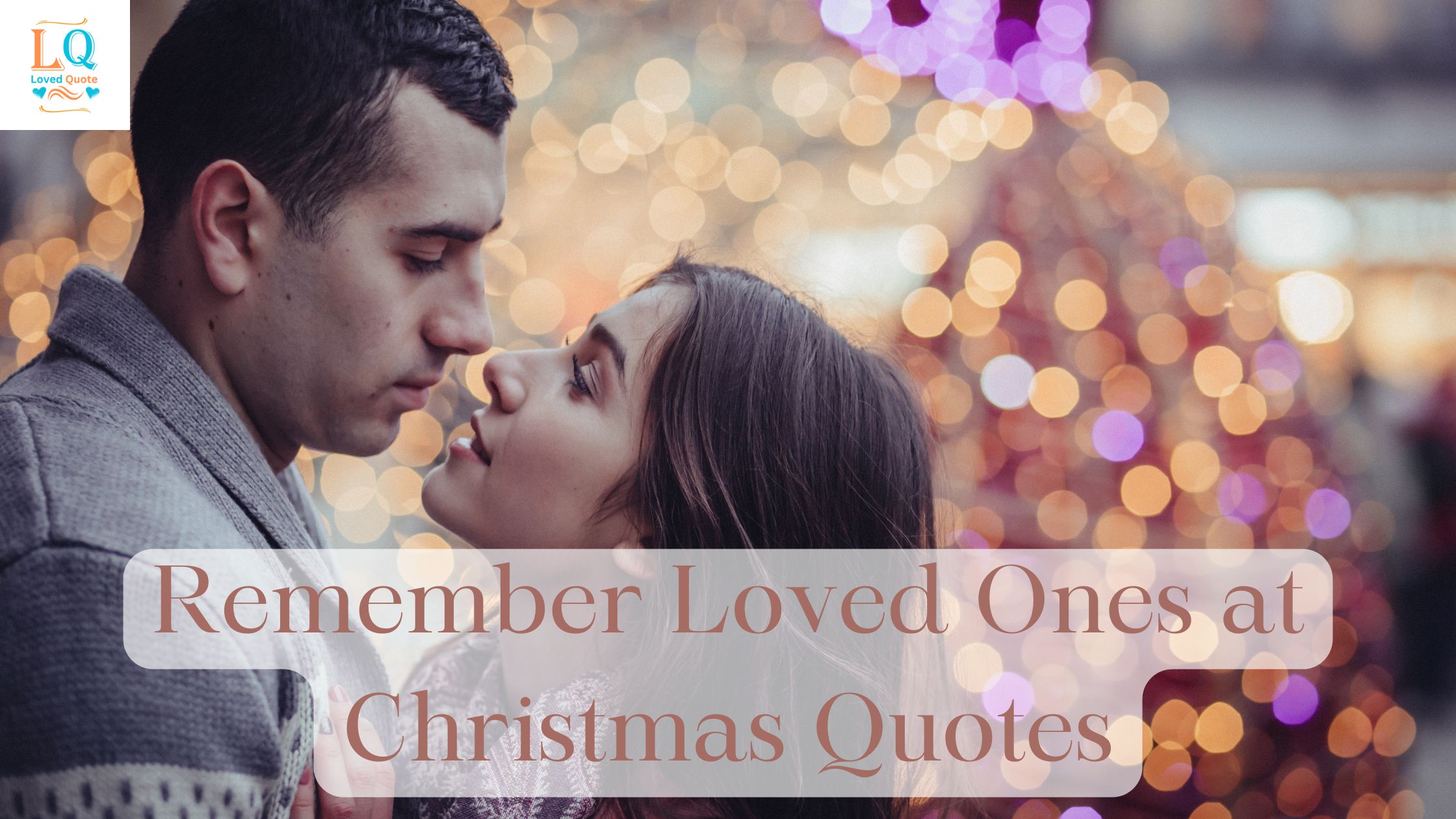 Remember Loved Ones at Christmas Quotes