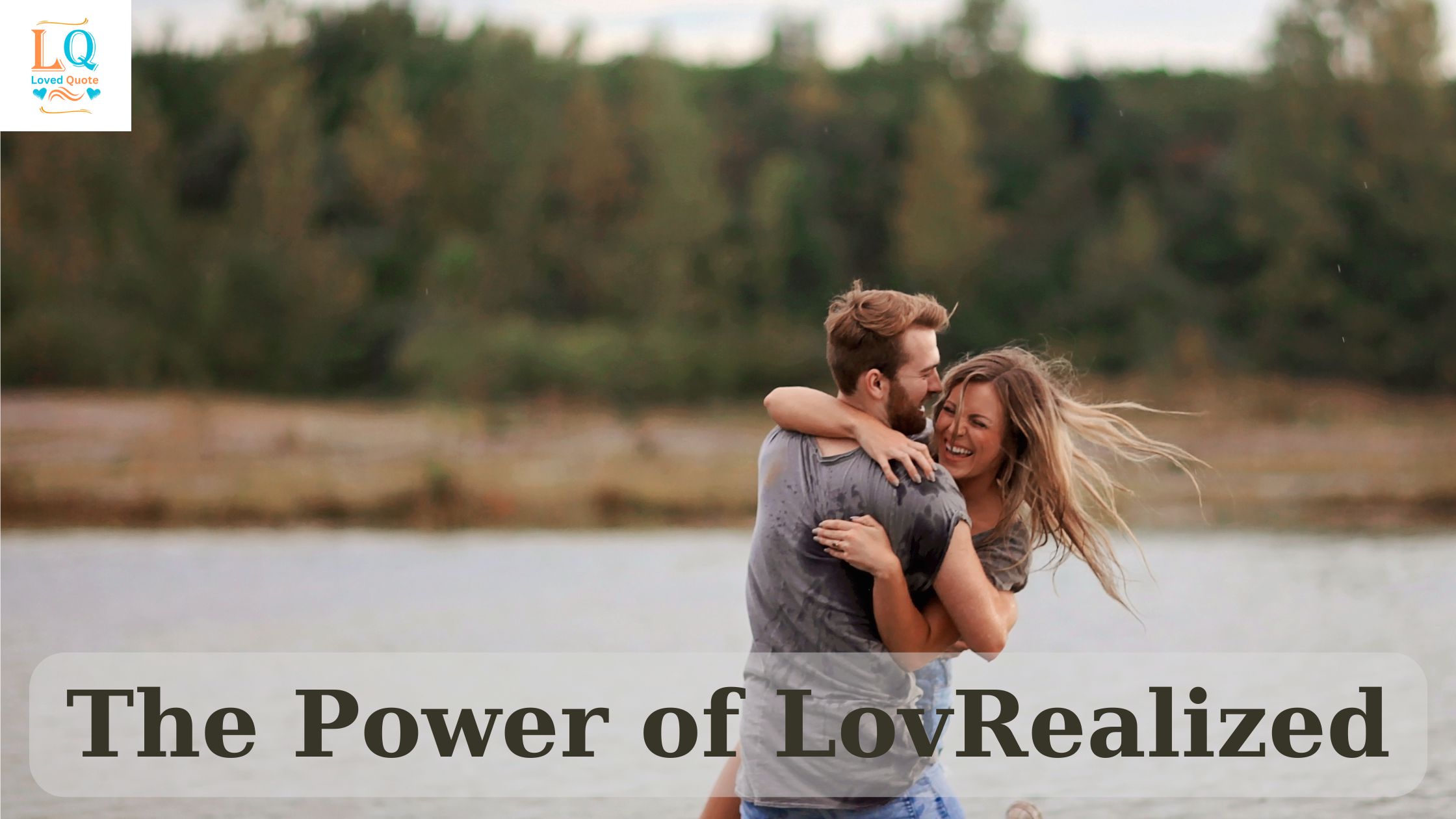 The Power of Love Realized