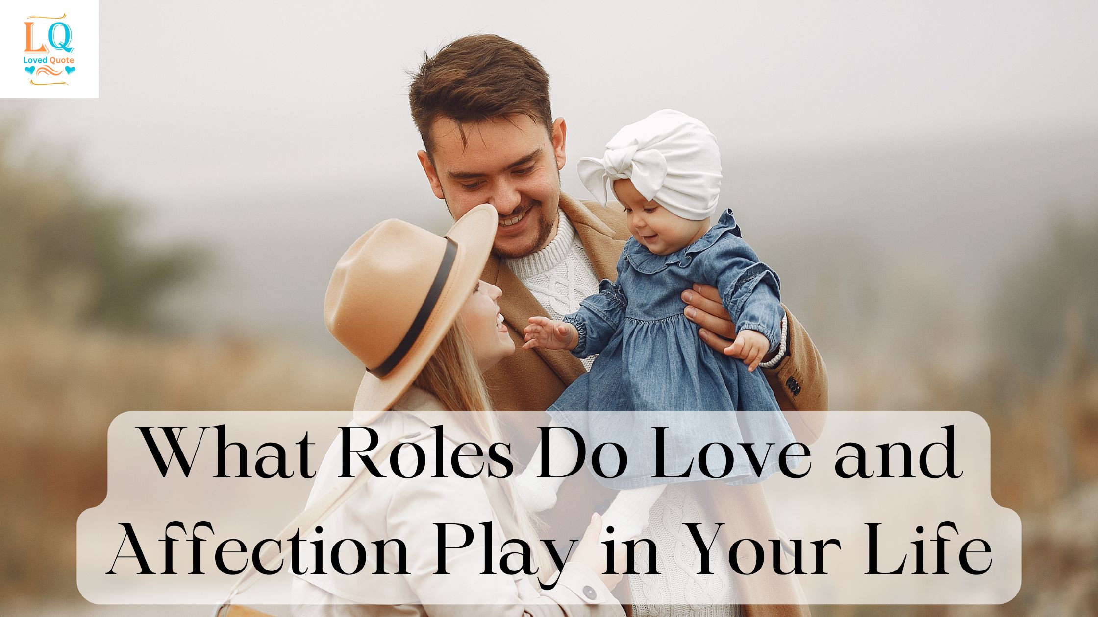 What Roles Do Love and Affection Play in Your Life