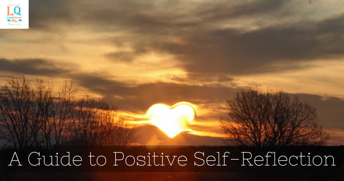 A Guide to Positive Self-Reflection