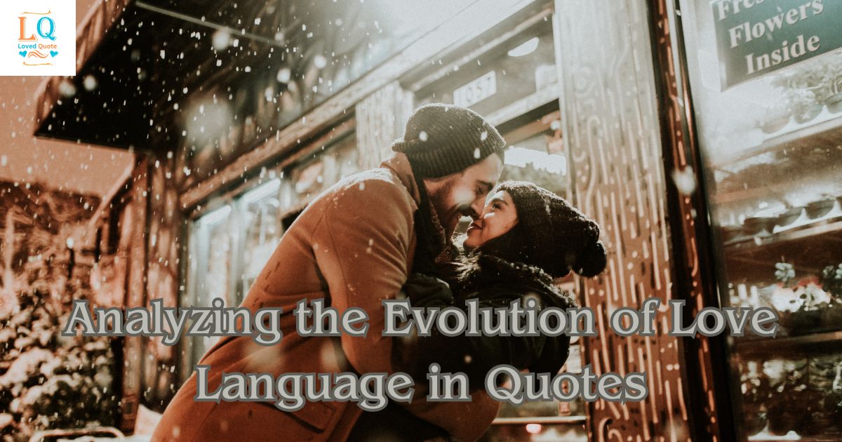 Analyzing the Evolution of Love Language in Quotes
