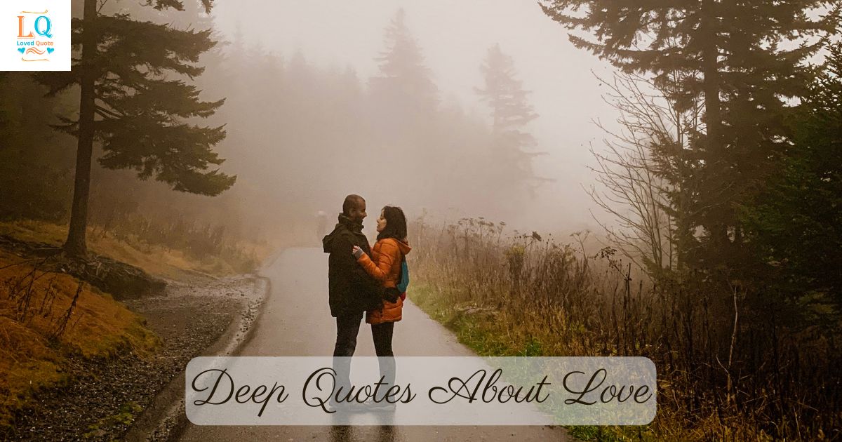 Deep Quotes About Love