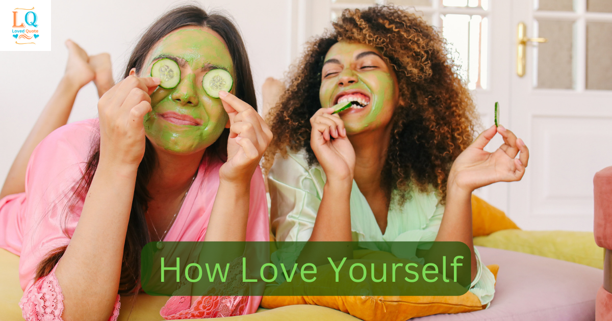 How Love Yourself