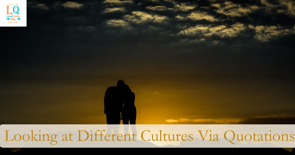 Looking at Different Cultures via Quotations