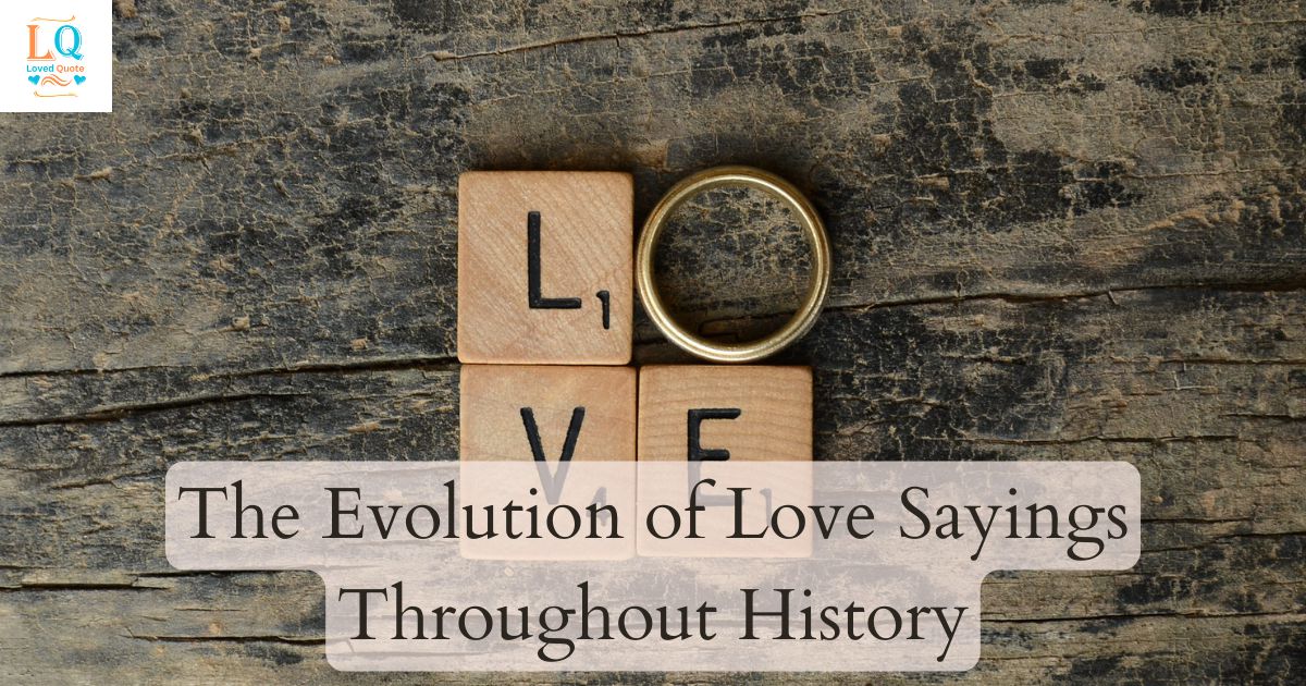 The Evolution of Love Sayings Throughout History
