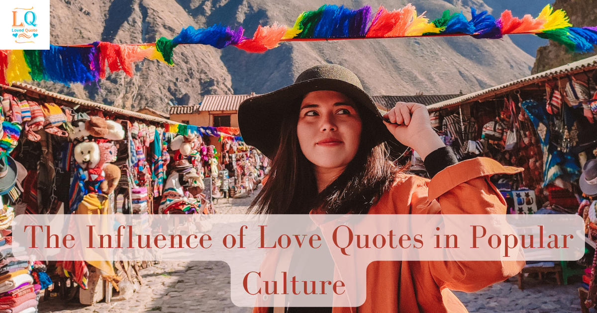 The Influence of Love Quotes in Popular Culture