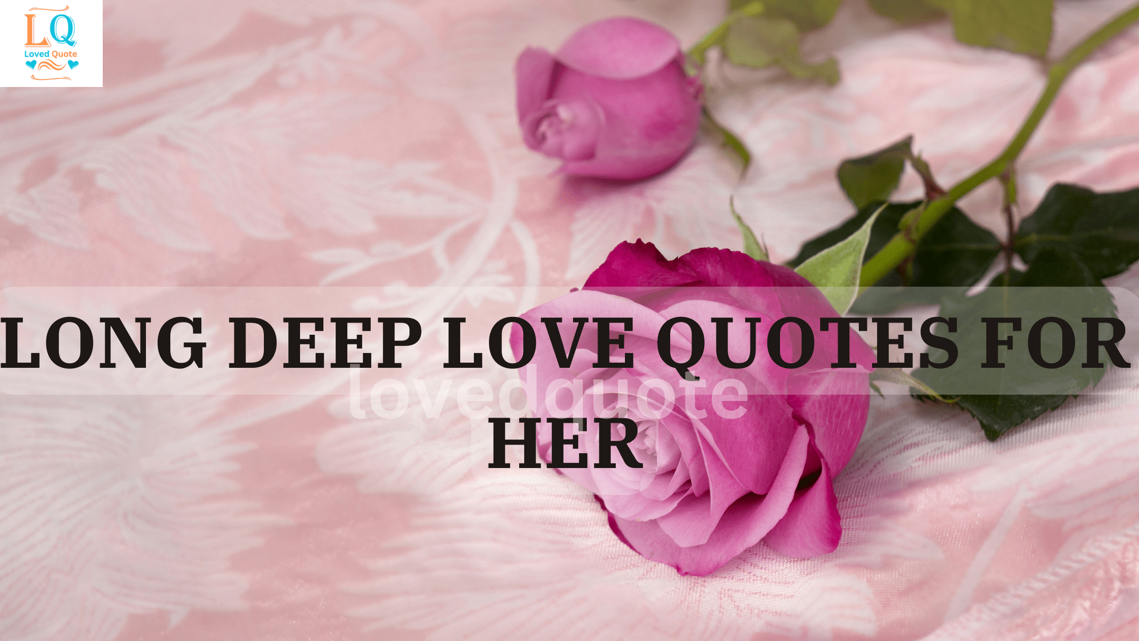 Long Deep Love Quotes for Her