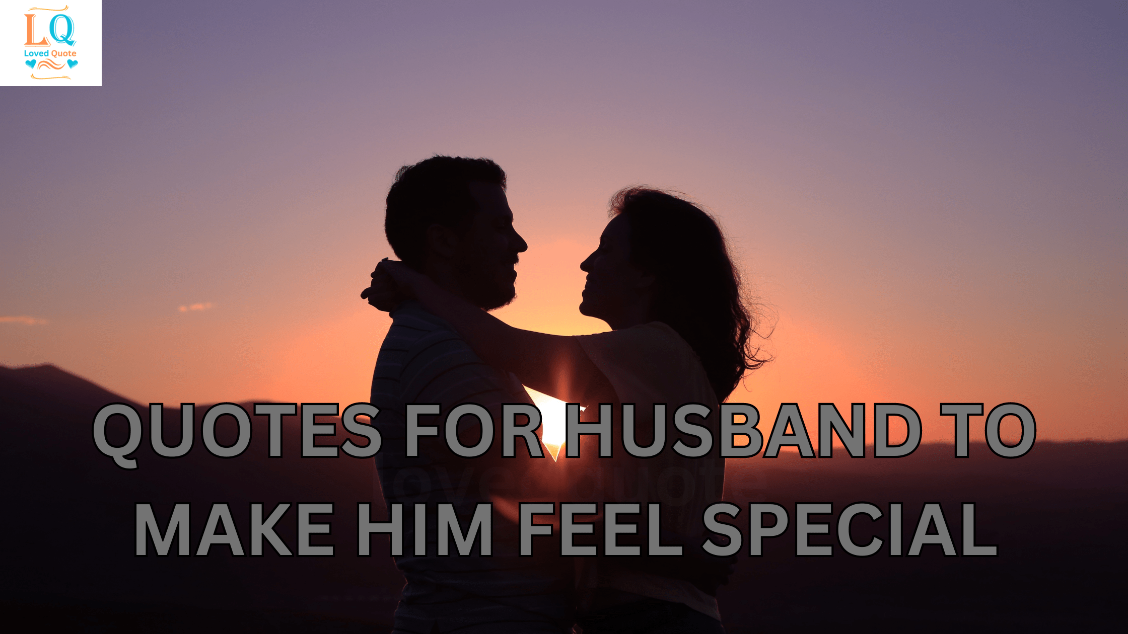 Quotes for Husband to Make Him Feel Special