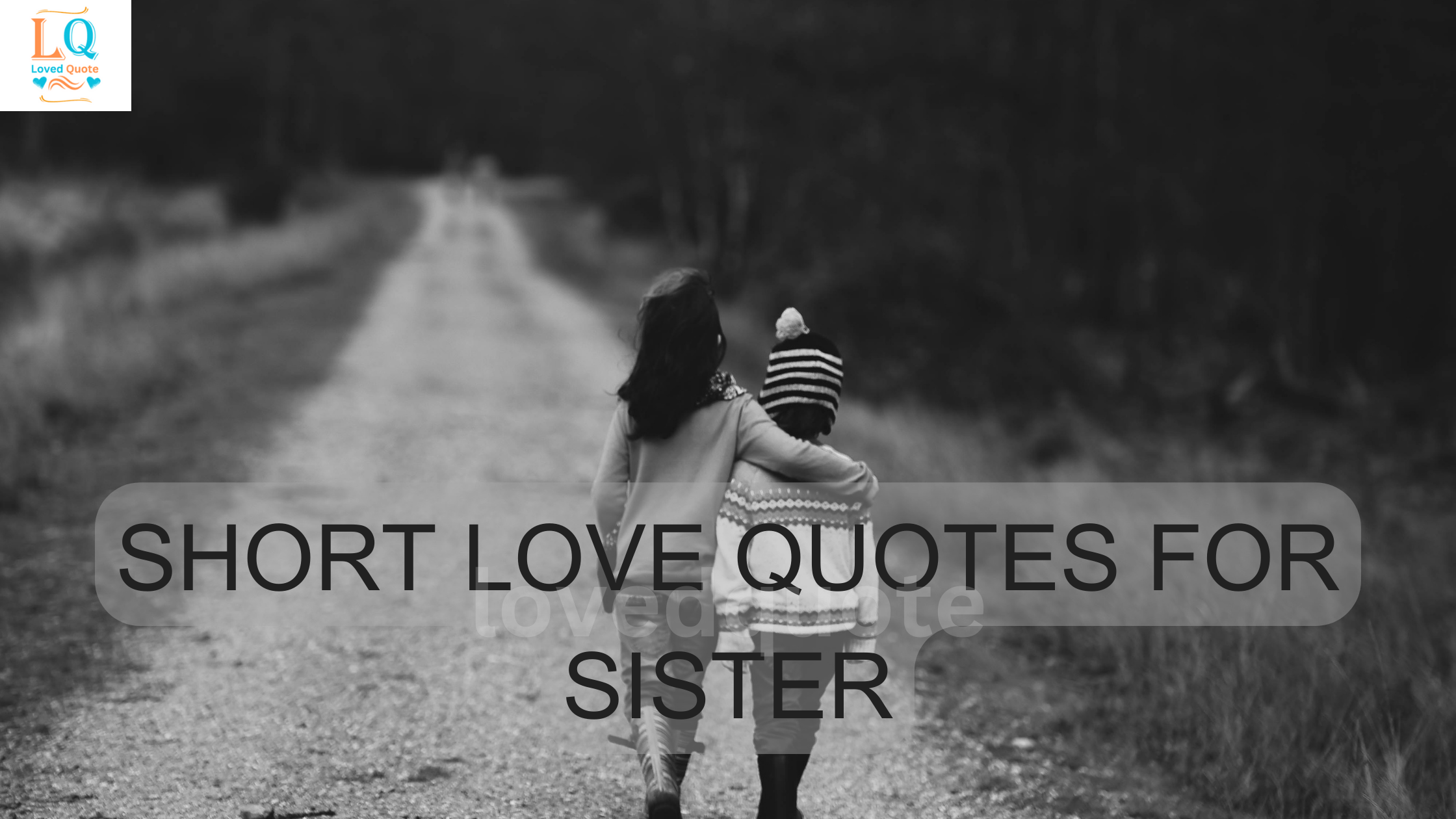 Short Love Quotes for Sister