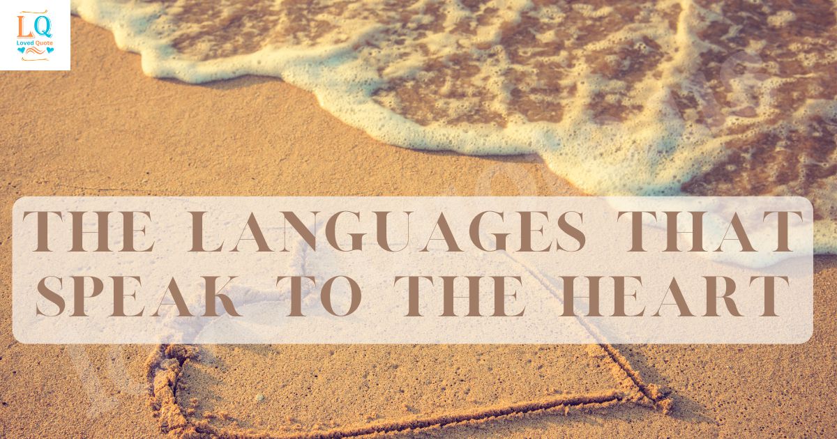 The Languages That Speak to the Heart