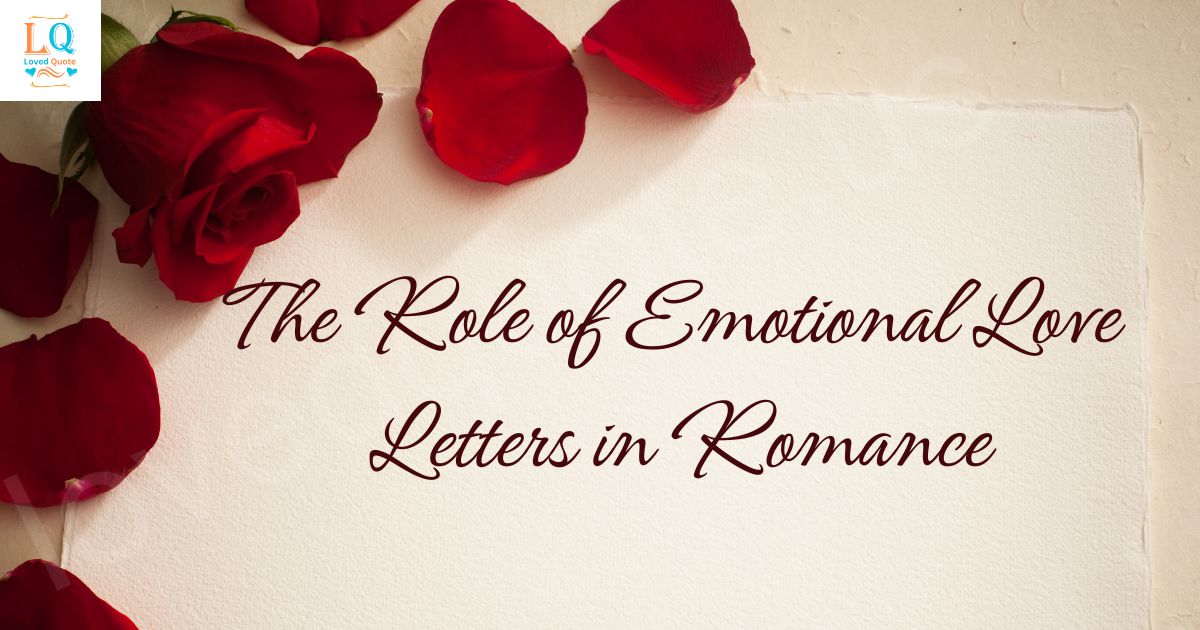 The Role of Emotional Love Letters in Romance