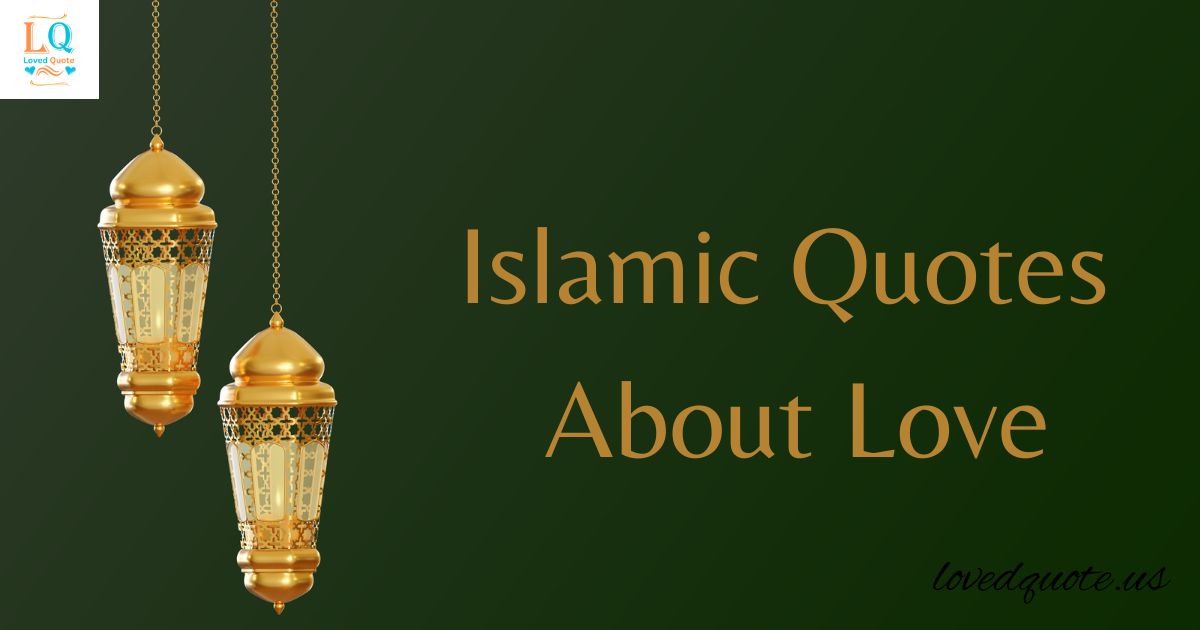 Islamic Quotes About Love