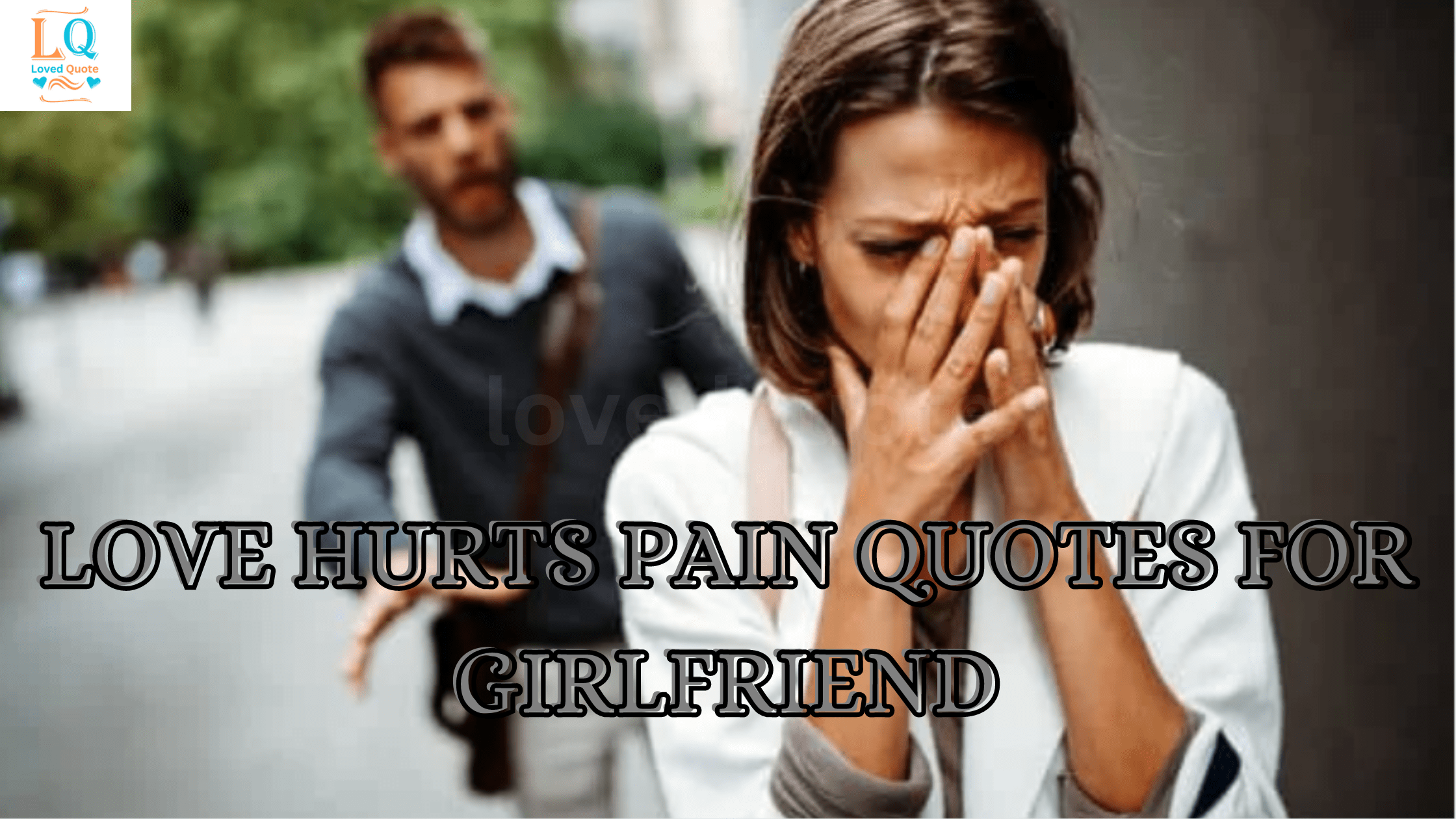 Love Hurts Pain Quotes for Girlfriend