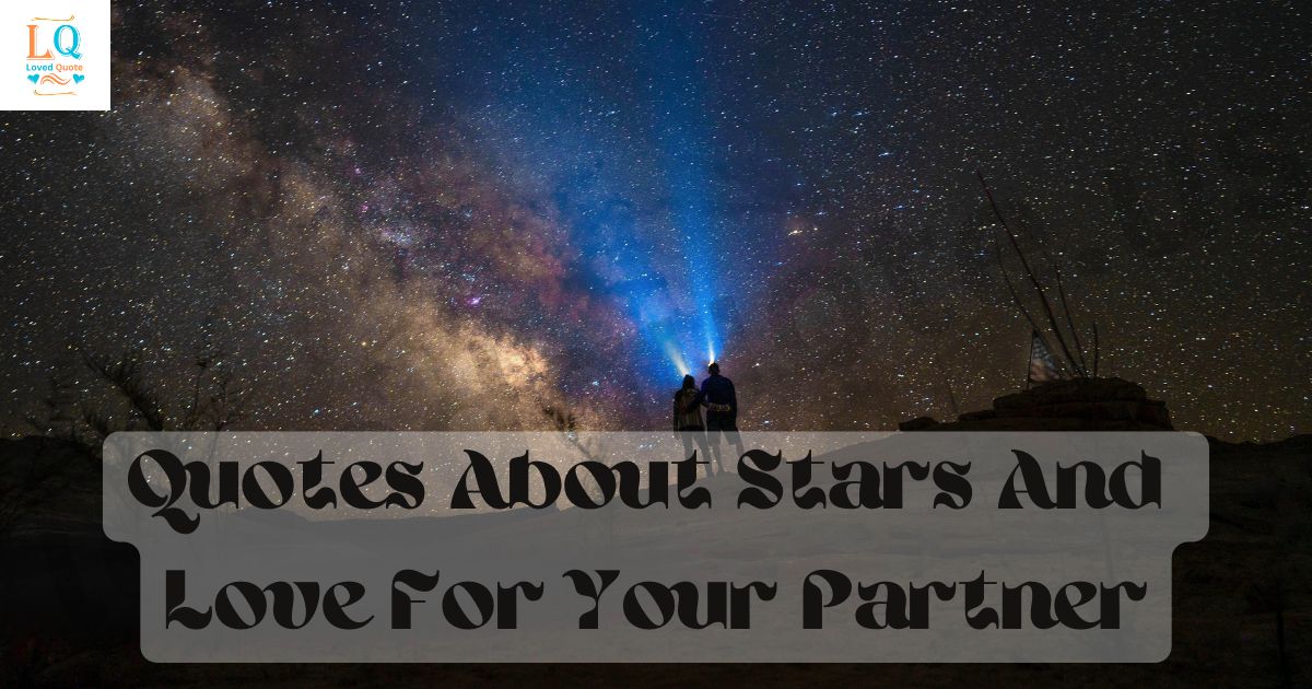 Quotes About Stars And Love For Your Partner