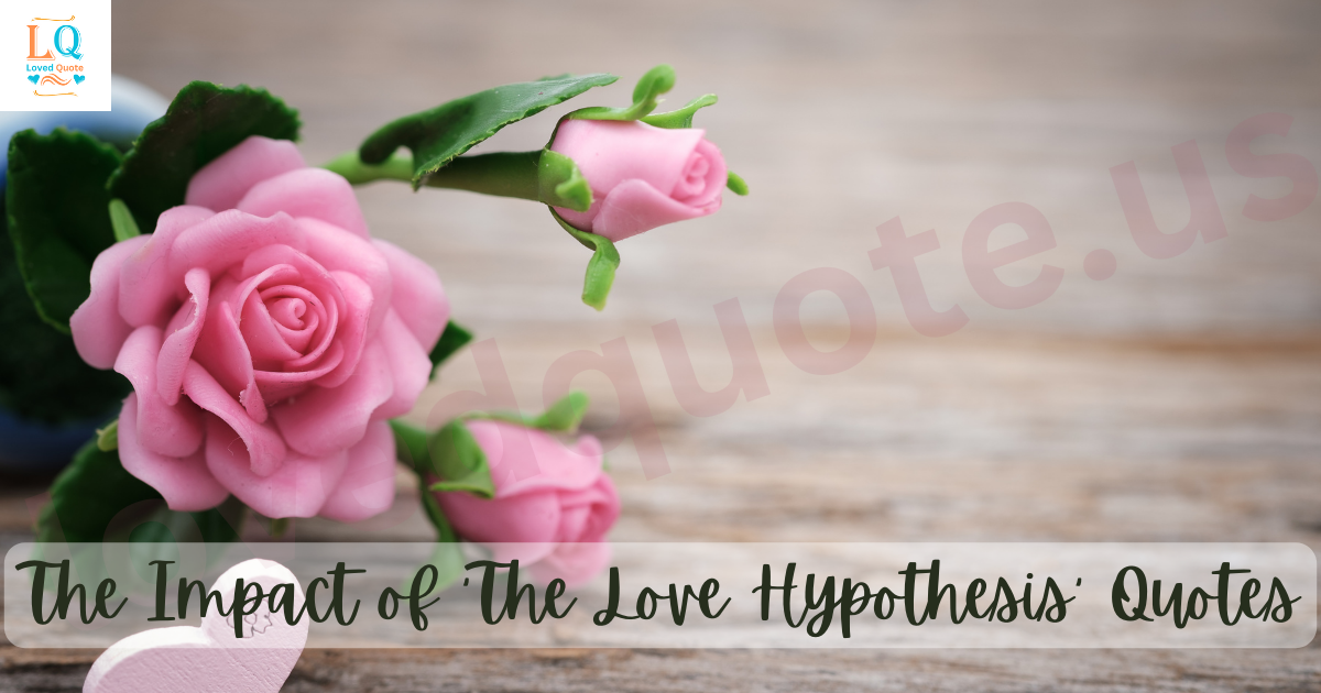 The Impact of 'The Love Hypothesis' Quotes