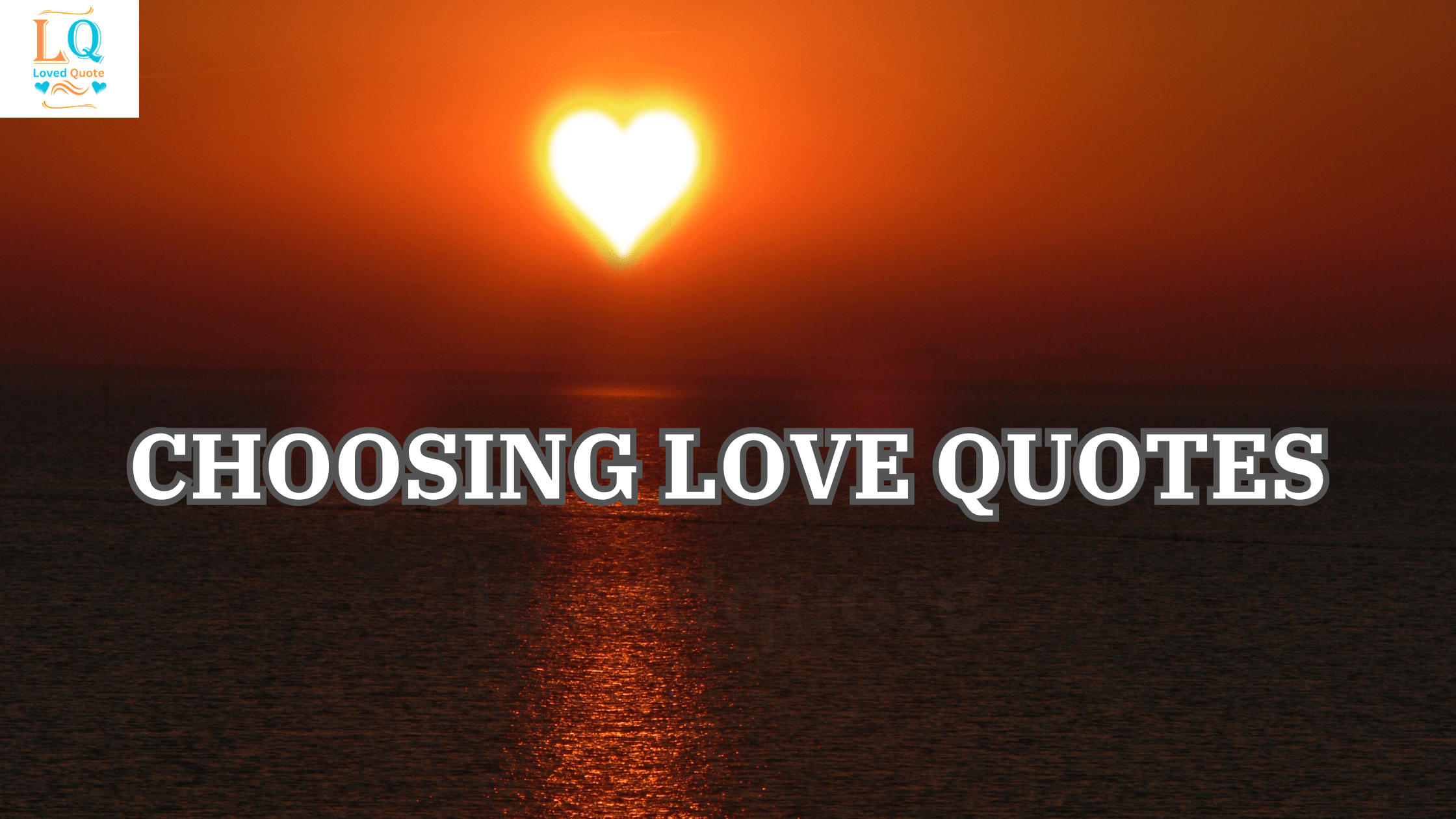 Choosing Love Quotes