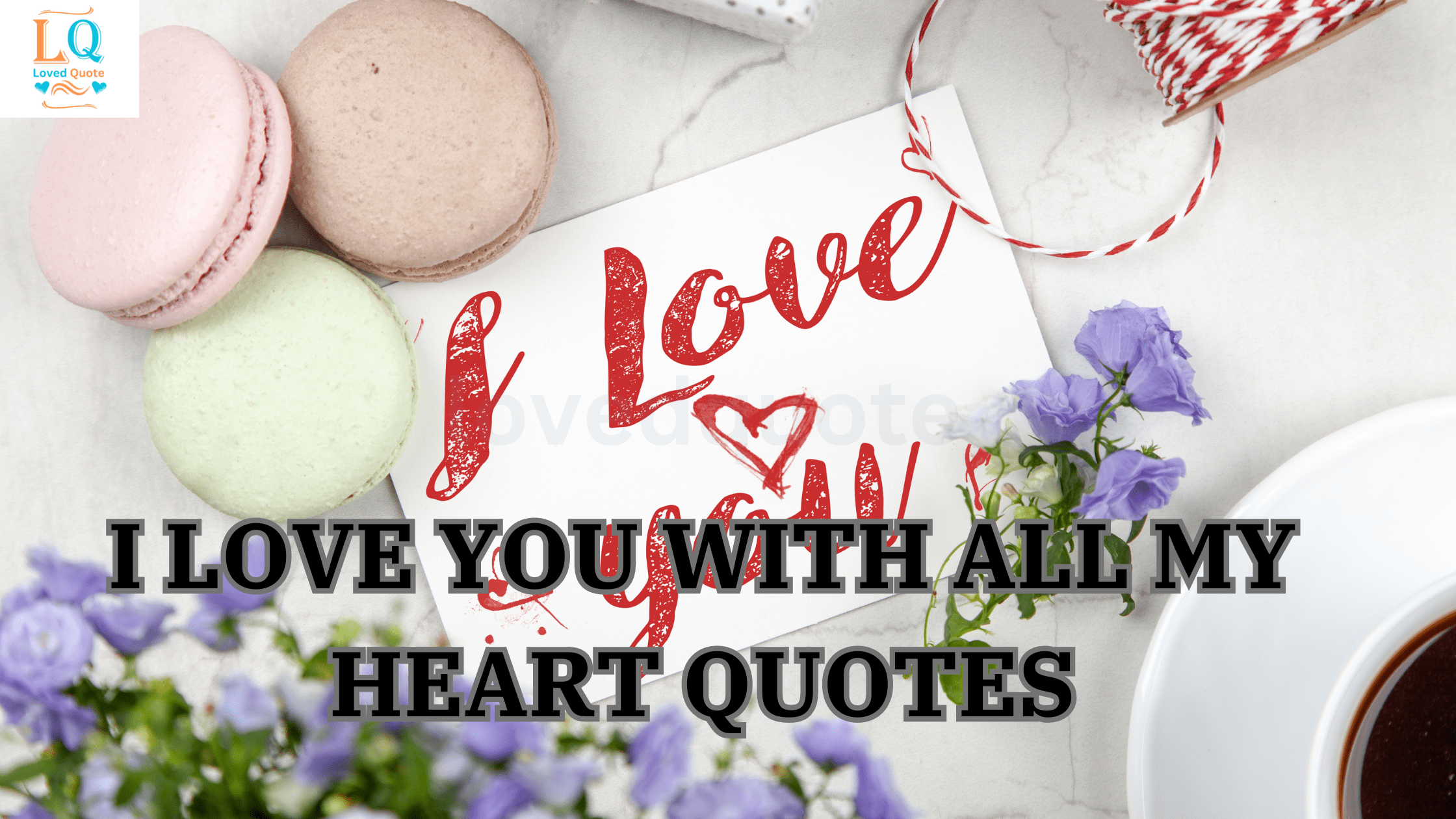 I Love You With All My Heart Quotes