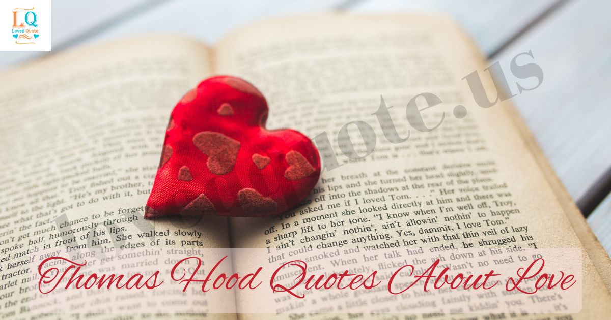 Thomas Hood Quotes About Love